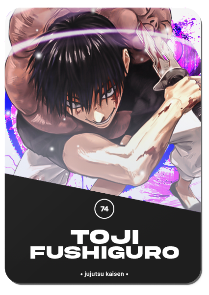 74/ TOJI FUSHIGURO