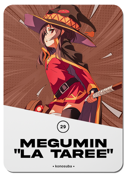 29/ MEGUMIN