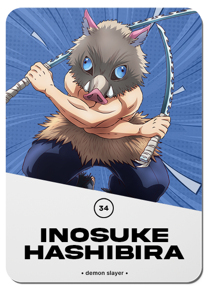 34/ INOSUKE HASHIBIRA