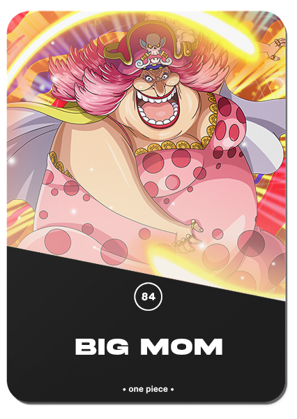 84/ BIG MOM